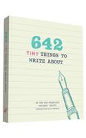 642 Tiny Things to Write About