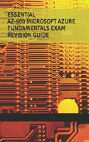 Essential Az-900 Microsoft Azure Fundamentals Exam Revision Guide