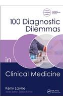 100 Diagnostic Dilemmas in Clinical Medicine