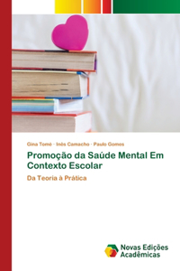 Promoção da Saúde Mental Em Contexto Escolar
