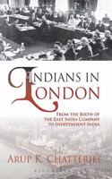 Indians in London: From the Birth of the East India Company to Independent India