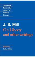 J. S. Mill: 'on Liberty' and Other Writings