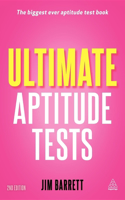 Ultimate Aptitude Tests: Assess and Develop Your Potential with Numerical, Verbal and Abstract Tests