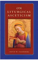 On Liturgical Asceticism