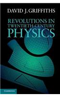 Revolutions in Twentieth-Century Physics