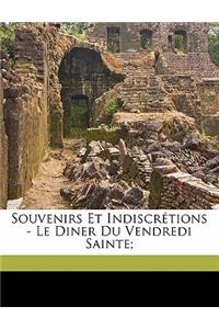 Souvenirs et indiscrétions - le diner du Vendredi Sainte;