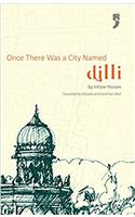 ONCE THERE WAS A CITY NAMED DILLI