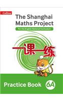 Shanghai Maths - The Shanghai Maths Project Practice Book 6A