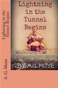 Lightning in the Tunnel Begins