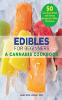 Edibles for Beginners