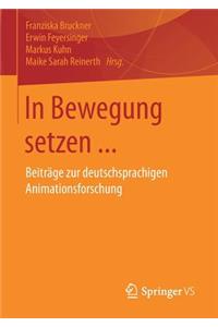 In Bewegung setzen ...