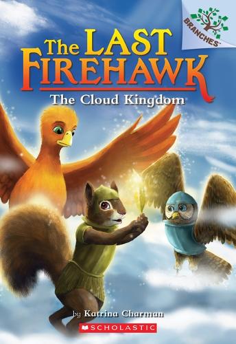 Cloud Kingdom: A Branches Book (the Last Firehawk #7)