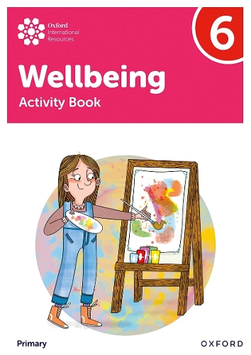 Oxford International Primary Wellbeing: Activity Book 6