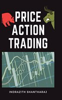 Price Action Trading - A Simple Stock Market Trading Book for Beginners Applicable to Intraday Trading, Swing Trading, & Positional Trading