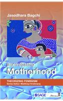 Interrogating Motherhood