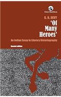 Of Many Heroes: An Indian Essay in Literary Historiography