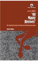 Of Many Heroes:: An Indian Essay in Literary Historiography