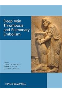 Deep Vein Thrombosis and Pulmonary Embolism