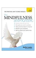 The Mindfulness Workbook: Teach Yourself