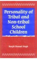 Personality of Tribal and Non-tribal School Children