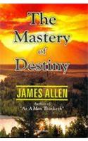 The Mastery of Destiny