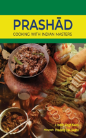 Prashad-Cooking with Indian Masters (Thoroughly Revised Edition, 2022)