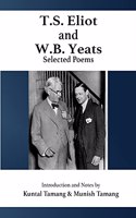 T.S. ELIOT & W.B. YEATS SELECTED POEMS