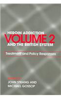 Heroin Addiction and the British System