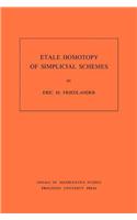 Etale Homotopy of Simplicial Schemes. (Am-104), Volume 104