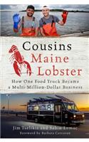 Cousins Maine Lobster: How One Food Truck Became a Multimillion-Dollar Business