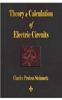 Theory and Calculation of Electric Circuits