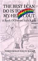 The Best I Can Do is to Write My Heart out