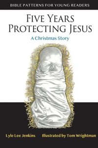 Five Years Protecting Jesus
