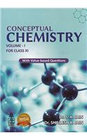 Conceptual Chemistry for Class 11 - Vol. I: With Value - Based Questions