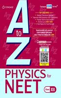 A to Z Physics for NEET: Class XII