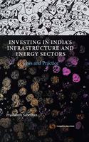 Investing in India?s Infrastructure and Energy Sectors