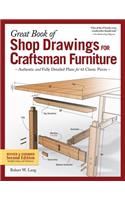 Great Book of Shop Drawings for Craftsman Furniture, Revised & Expanded Second Edition