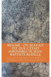 Résumé - On m'avait dit que c'était impossible de Jean-Baptiste Rudelle
