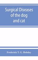 Surgical diseases of the dog and cat, with chapters on anaesthetics and obstetrics (second edition of 'Canine and feline surgery')