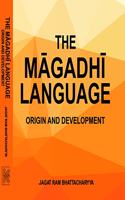 The Magadhi Language: Origin and Development