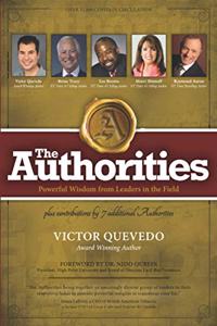 The Authorities - Victor Quevedo: Powerful Wisdom from Leaders in the Field