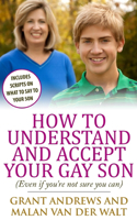 How to Understand and Accept Your Gay Son