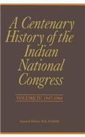 A Centenary History of the Indian National Congress(Volume IV)