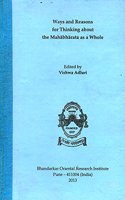 Ways and Reasons for thinking about the Mahabharata as a whole