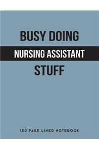 Busy Doing Nursing Assistant Stuff