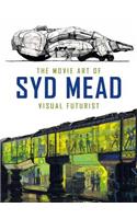Movie Art of Syd Mead: Visual Futurist