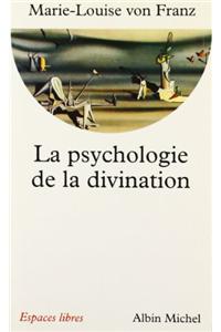 Psychologie de La Divination (La): (6031884 Collections Spiritualites)