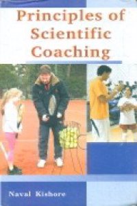 Principles of scientific coaching [Hardcover] Naval Kishore