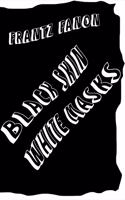 Black Skin, White Masks