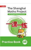 Shanghai Maths - The Shanghai Maths Project Practice Book 6B